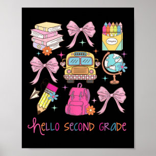 Hello Second Grade First Day Of School Coquette Te Poster