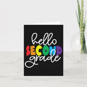 Hello Second Grade First Day Of Second Grade Back Card