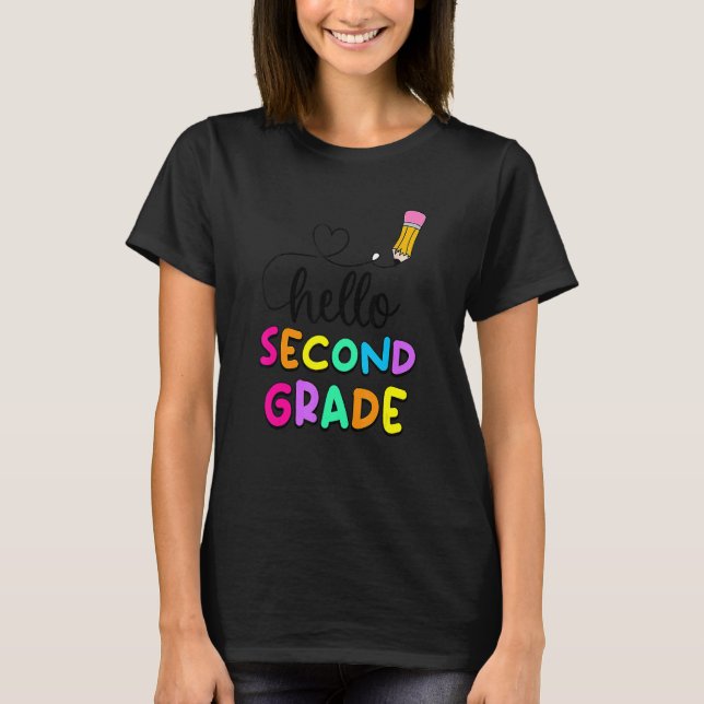 Hello Second Grade First Day Teachers Kids Back To T-Shirt (Front)
