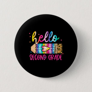 Hello Second Grade Leopard Tie Dye Pencil  Cute Te 6 Cm Round Badge