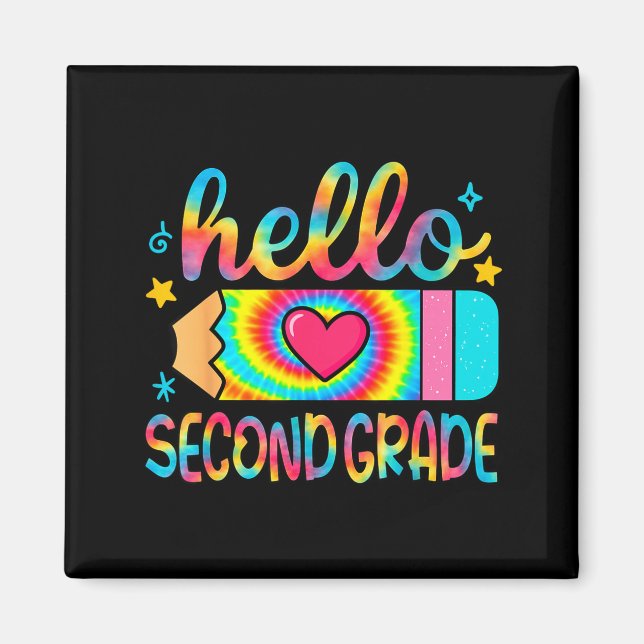 Hello Second Grade Pencil Tie Dye Back To School Magnet (Front)