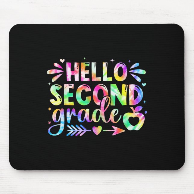 Hello Second Grade Rainbow Tie-dye Back To School  Mouse Pad (Front)