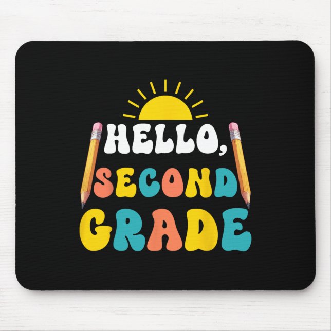 Hello Second Grade Teacher Students 2nd Grade Back Mouse Pad (Front)