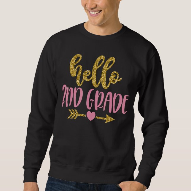 Hello Second Grade Team 2nd Grade Back To School T Sweatshirt (Front)