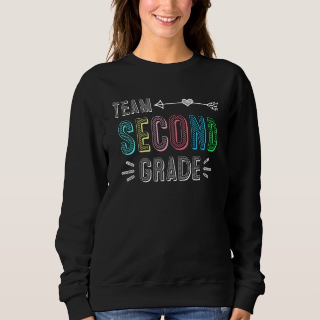 Hello Second Grade Team Second Grade Squad 2nd Gra Sweatshirt (Front)