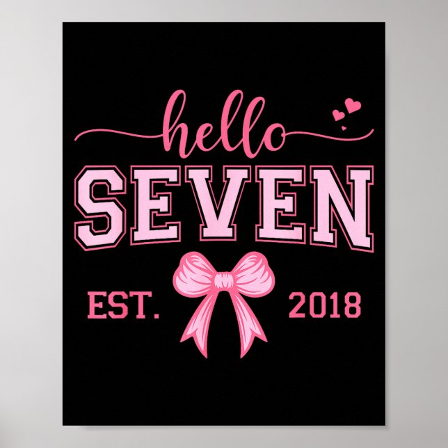 Hello Seven Est 2018 Coquette Bow 7th Birthday Gir Poster (Front)