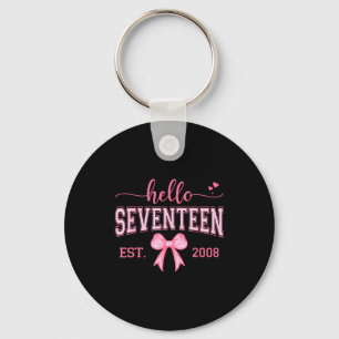 Hello Seventeen Est 2008 Coquette Bow 17th Birthda Key Ring