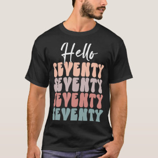 Hello Seventy 70th Birthday Party  70 Birthday Par T-Shirt