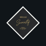 Hello Seventy | Black & Gold 70th Birthday Party Napkin<br><div class="desc">This black & gold paper napkin will add stylish detail to your 70th birthday celebration. This design features modern typography "Hello Seventy" with custom text. Matching invitations and party supplies are available in my shop BaraBomDesign.</div>