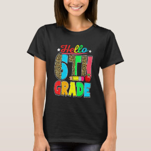 Hello Sixth Grade Back To School Leopard Teacher S T-Shirt