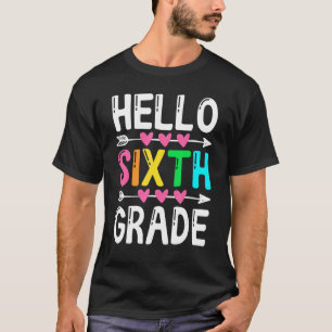 Hello Sixth Grade Back To School Men Women Boy Gir T-Shirt