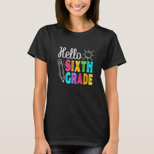 Hello Sixth Grade Back To School Men Women Boy Gir T-Shirt