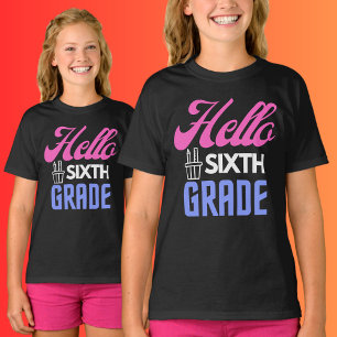 Hello Sixth Grade, Back To School                  T-Shirt