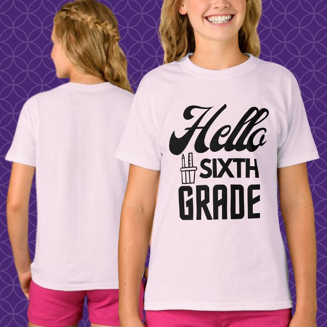Hello Sixth Grade,Sixth Grade  T-Shirt (Creator Uploaded)