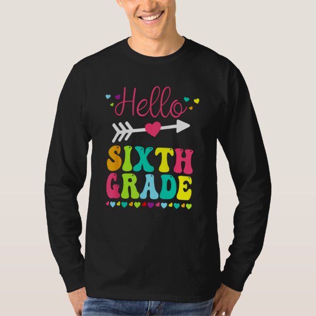 Hello Sixth Grade Team 6th Grade Back To School Te T-Shirt (Front)