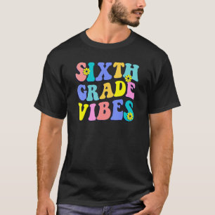 Hello Sixth Grade Vibes Student Teacher Retro T-Shirt