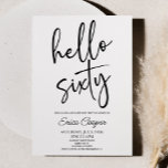 Hello Sixty Minimal Elegant 60th Birthday Party Invitation<br><div class="desc">This is a Hello Sixty Minimal Minimalist Black White 60th Birthday Party Invitation!</div>