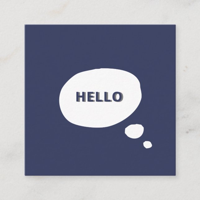 Hello- Speech Bubble business  modern, minimalist  Square Business Card (Front)
