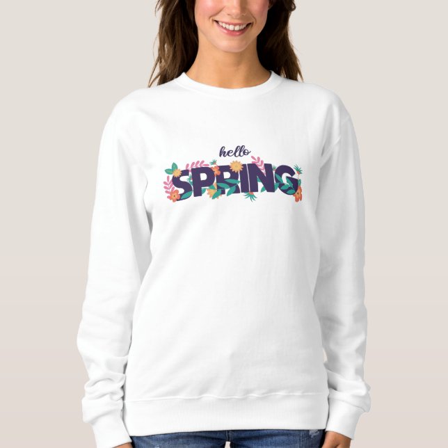 Hello Spring Pattern Beautiful Flowers Plants Sweatshirt (Front)