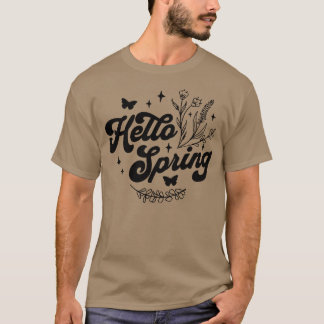 Hello Spring Spring Flower Cute Floral and Butterf T-Shirt