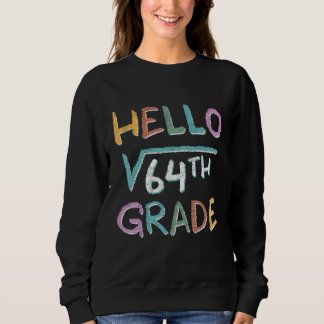 Hello Square Root Of 64 Grade Back To School Sweatshirt
