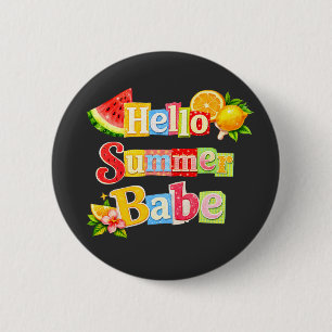 Hello Summer babe 6 Cm Round Badge