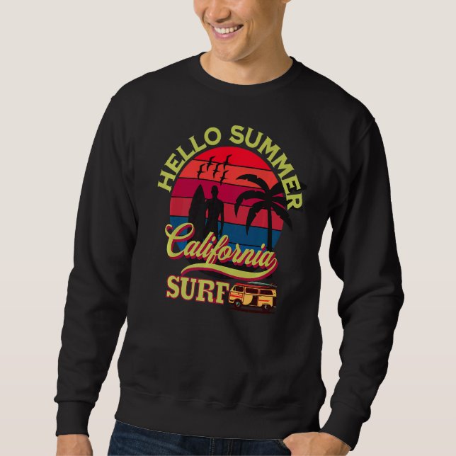 Hello Summer California Dreaming Surf Beach Sweatshirt (Front)