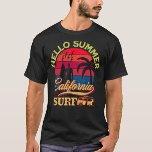 Hello Summer California Dreaming Surf Beach T-Shirt
