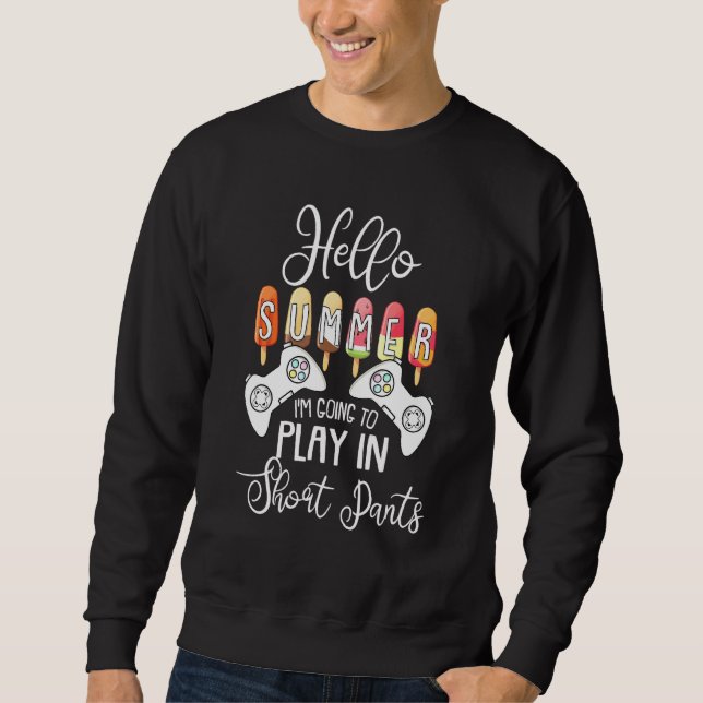 Hello Summer Gaming Vacation Playing Video-Game Ga Sweatshirt (Front)