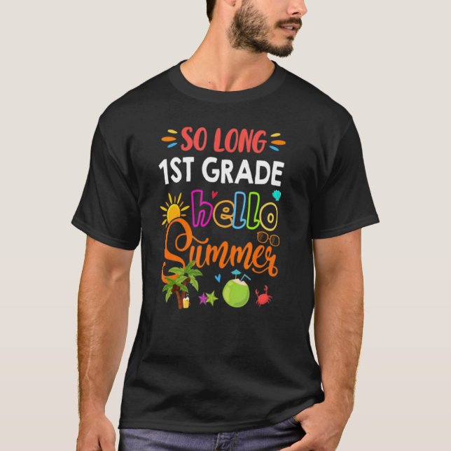 Hello Summer Goodbye School Hello Summer Schools T-Shirt (Front)