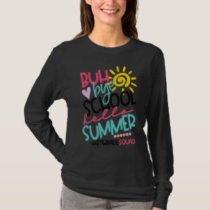 Hello Summer Happy Last Day Of School Bye 1st Grad T-Shirt