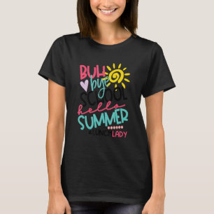 Hello Summer Happy Last Day Of School Bye School L T-Shirt