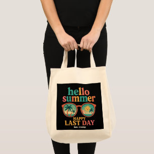Hello Summer Happy Last Day of School Design Funny Tote Bag