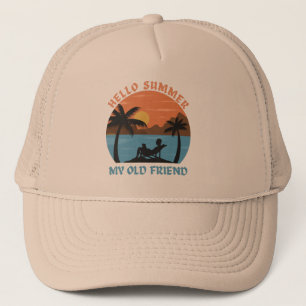 HELLO SUMMER MY OLD FRIEND                         TRUCKER HAT