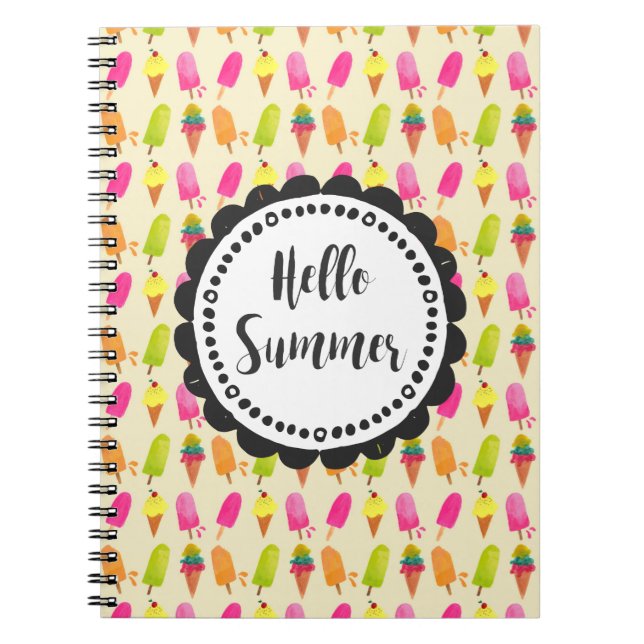 Hello Summer Popsicles and Ice Cream Spiral Notebook (Front)