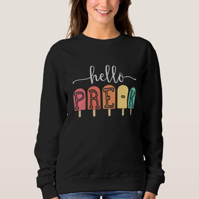 Hello Summer Pre K Teacher Summer Ice Cream Sweatshirt (Front)