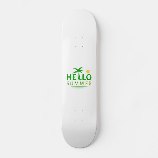 Hello Summer Skateboard (Front)