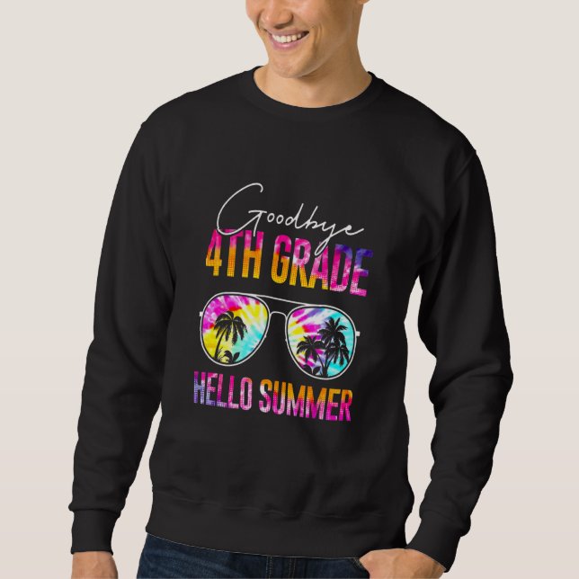 Hello Summer Sunglasses Goodbye 4th Grade Sweatshirt (Front)