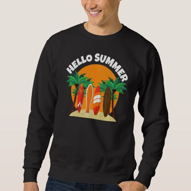 Hello Summer Surfing  Summer Beach Vacation Sweatshirt (Front)