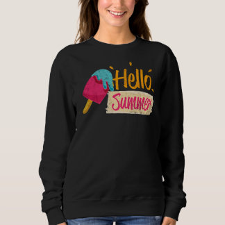 Hello Summer Vacation Ice Cream Popsicle Ice Lolly Sweatshirt