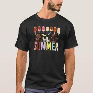Hello Summer Vacation Ice Cream Teacher Popsicle I T-Shirt