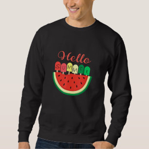 Hello Summer Vacation Ice Popsicle Lolly Watermelo Sweatshirt
