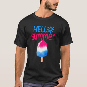 Hello Summer Vacation Popsicle Ice Cream Ice Lolly T-Shirt