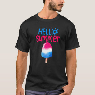 Hello Summer Vacation Popsicle Ice Cream Ice Lolly T-Shirt