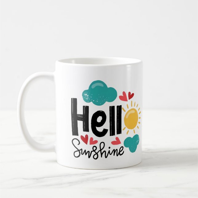 Hello sunshine  coffee mug (Left)