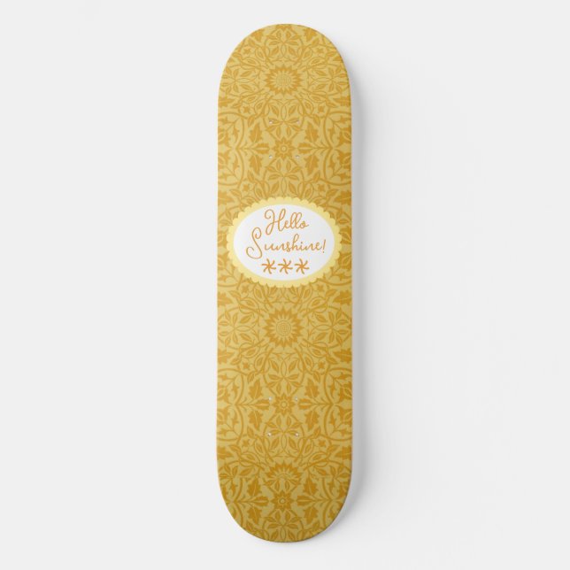 Hello Sunshine Golden Yellow Floral  Skateboard (Front)