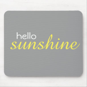 "Hello Sunshine" Mousepad