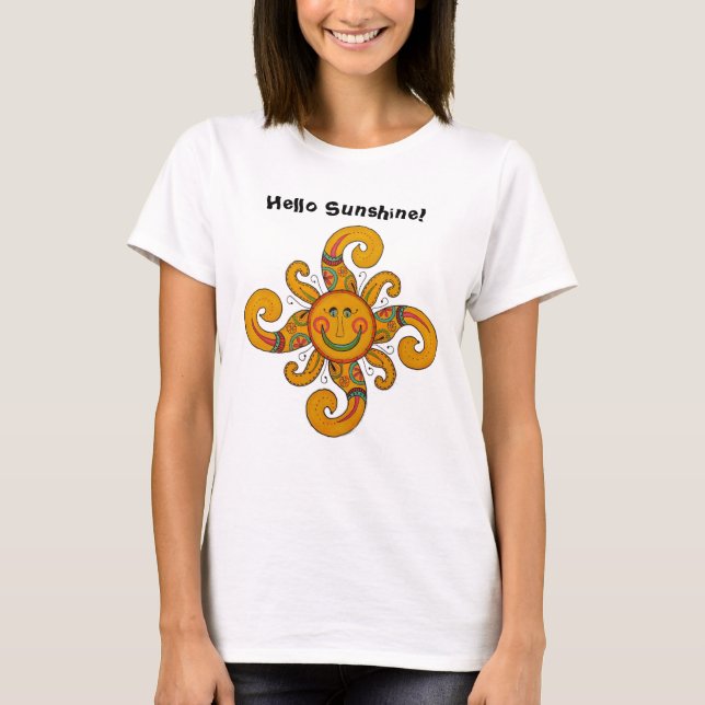 "Hello Sunshine!" T-shirt (Front)