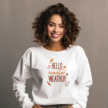 Hello Sweater Weather Sweatshirt
