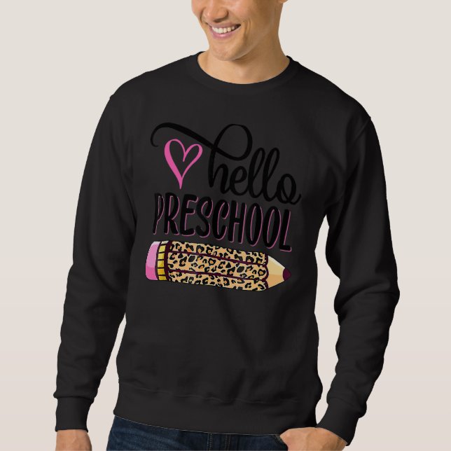 Hello Team Preschool Back To School Teacher Studen Sweatshirt (Front)